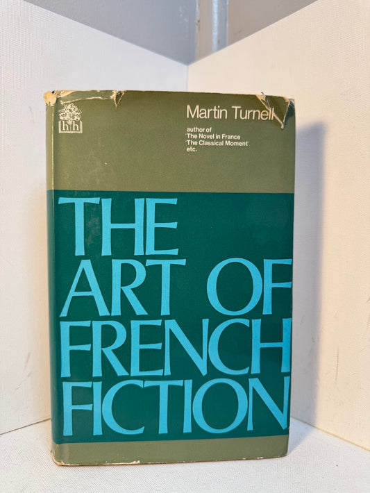 The Art of French Fiction by Martin Turnell