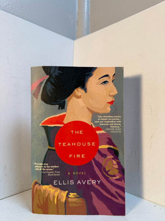 The Teahouse Fire by Ellis Avery