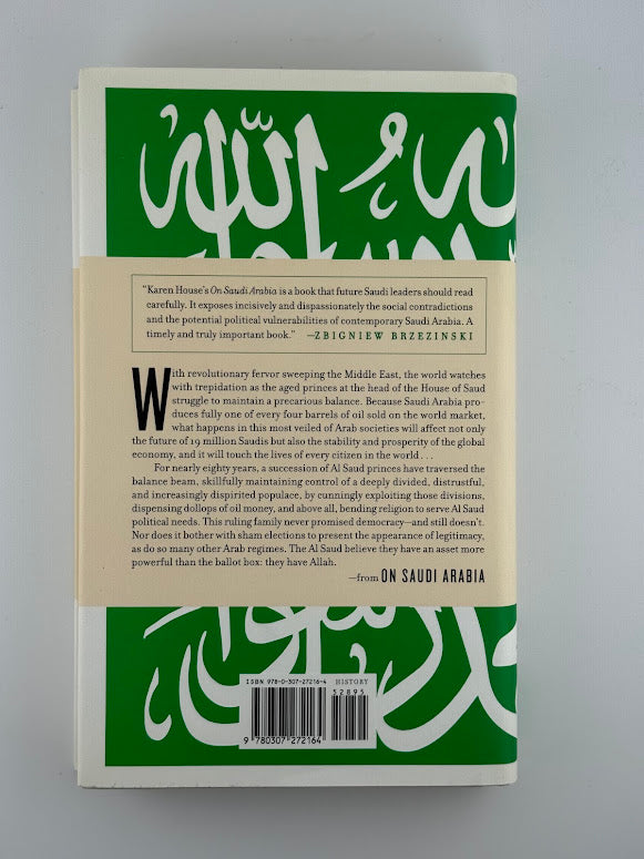 On Saudi Arabia by Karen Elliott House
