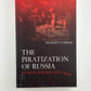 The Piratization of Russia by Marshall I. Goldman