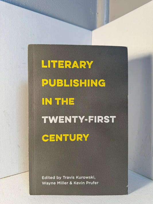 Literary Publishing in the Twenty-First Century
