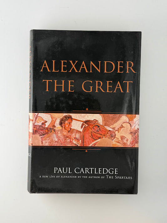 Alexander the Great by Paul Cartledge