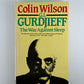 G.I. Gurdjieff The War Against Sleep by Colin Wilson
