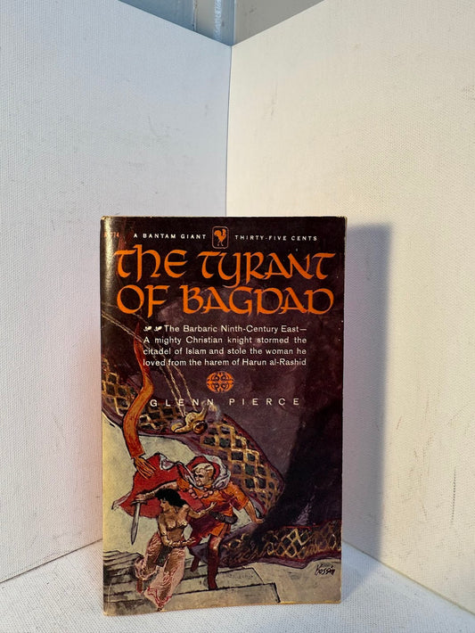 The Tyrant of Bagdad by Glenn Pierce