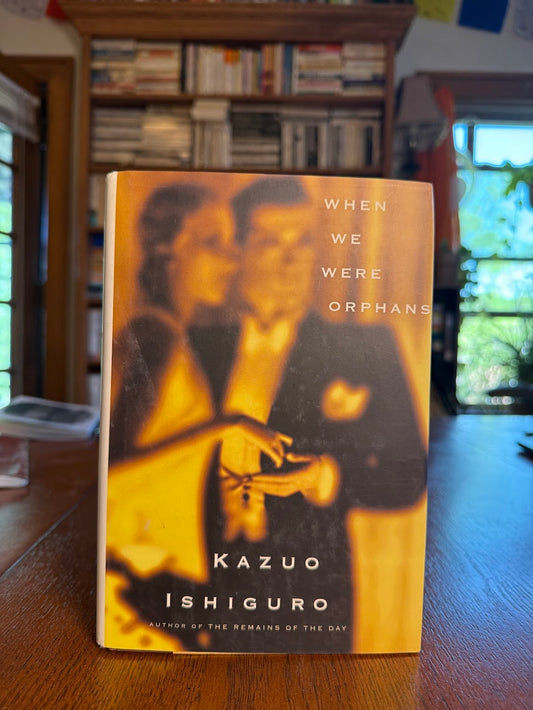 When We Were Orphans by Kazuo Ishiguro
