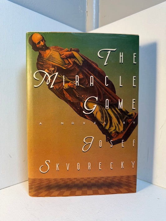 The Miracle Game by Josef Skvorecky
