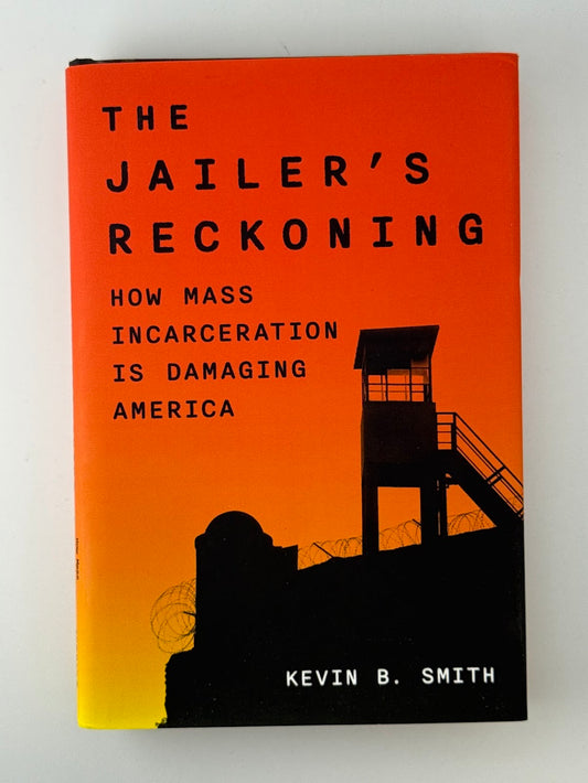 The Jailer's Reckoning by Kevin B. Smith