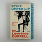 Stiff Upper Lip by Lawrence Durrell