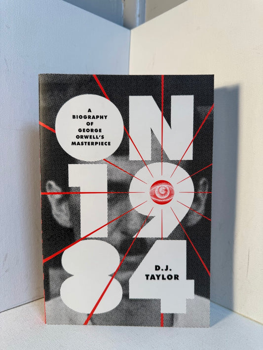 On 1984 by D.J. Taylor