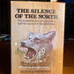 The Silence of the North by Olive A. Fredrickson with Ben East