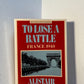 To Lose a Battle - France 1940 by Alistair Horne
