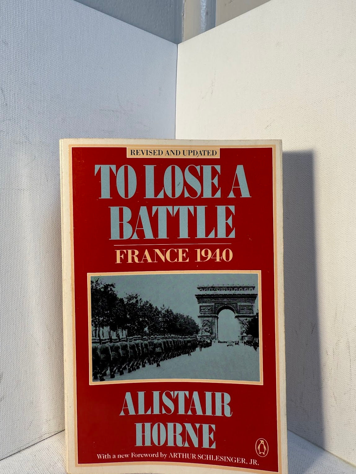 To Lose a Battle - France 1940 by Alistair Horne
