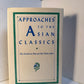 Approaches to the Asian Classics edited by Theodore de Bary and Irene Bloom