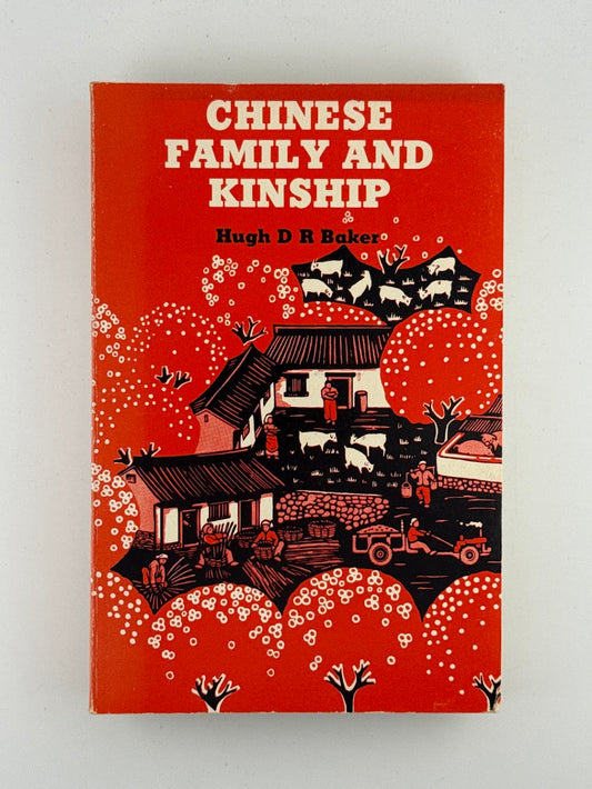 Chinese Family and Kinship by Hugh D R Baker