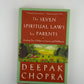 The Seven Spiritual Laws for Parents by Deepak Chopra