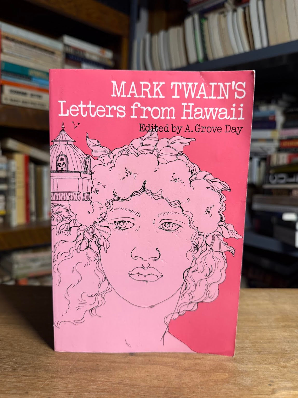 Mark Twain's Letters from Hawaii edited by A. Grove Day