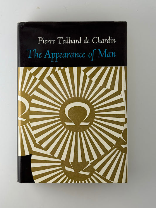 The Appearance of Man by Pierre Teilhard de Chardin