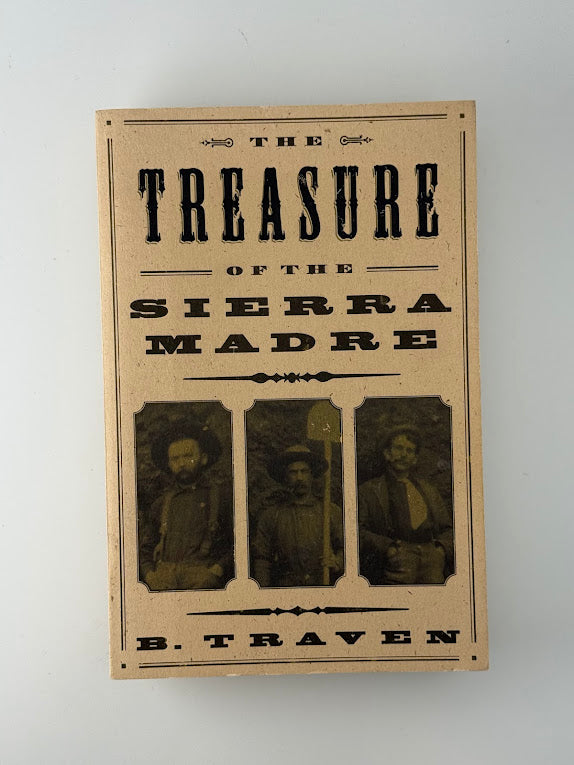 The Treasure of the Sierra Madre by B. Traven