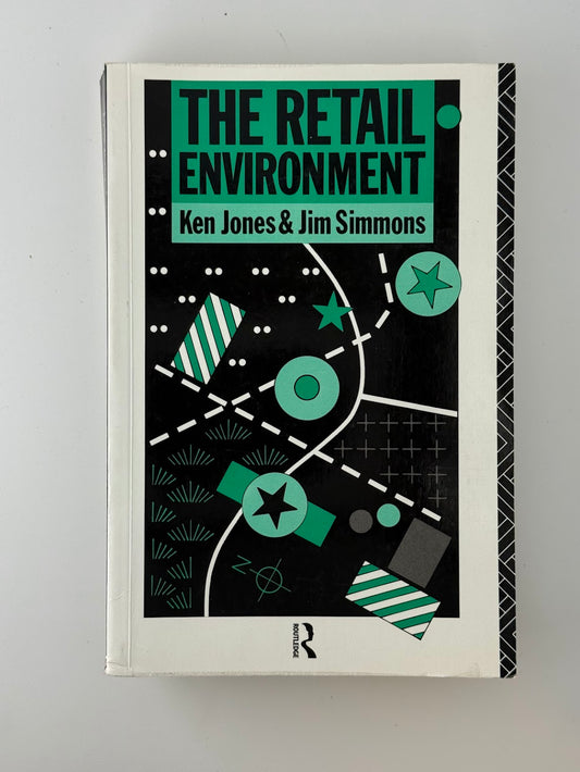 The Retail Environment by Ken Jones & Jim Simmons