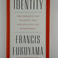 Identity by Francis Fukuyama