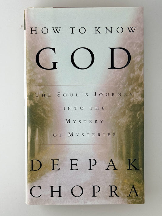 How to Know God by Deepak Chopra