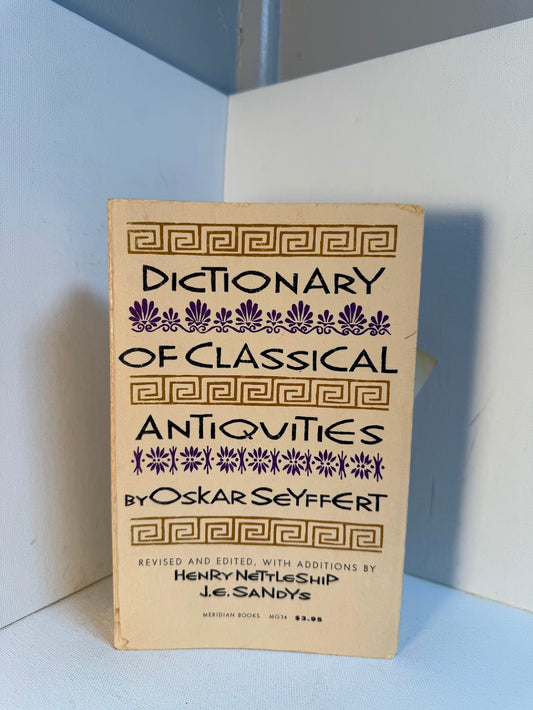 Dictionary of Classical Antiquities by Oskar Seyffert
