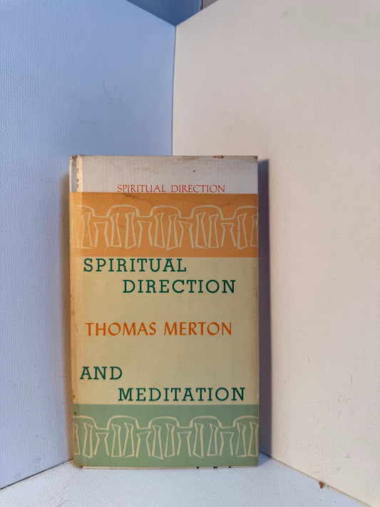 Spiritual Direction and Meditation by Thomas Merton