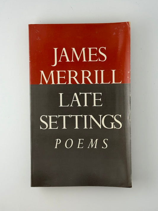Late Settings by James Merrill