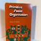 Primitive Social Organization by Elman R. Service