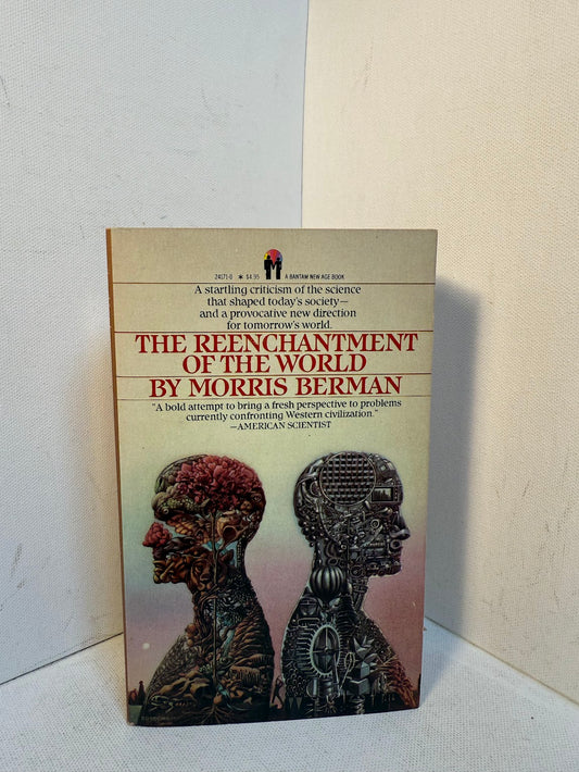 The Reenchantment of the World by Morris Berman
