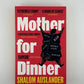 Mother For Dinner by Shalom Auslander