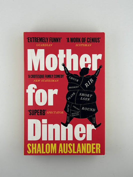 Mother For Dinner by Shalom Auslander