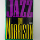 Jazz by Toni Morrison