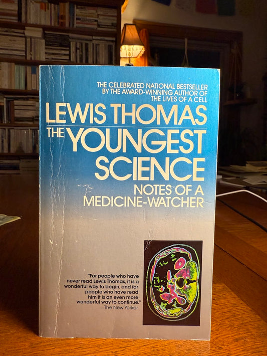 The Youngest Science - Notes of a Medicine Watcher by Lewis Thomas