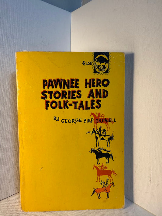 Pawnee Hero Stories and Folk Tales by George Bird Grinnell