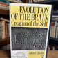 Evolution of the Brain - Creation of the Self by John C. Eccles