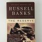 The Reserve by Russell Banks