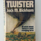Twister by Jack M. Bickham