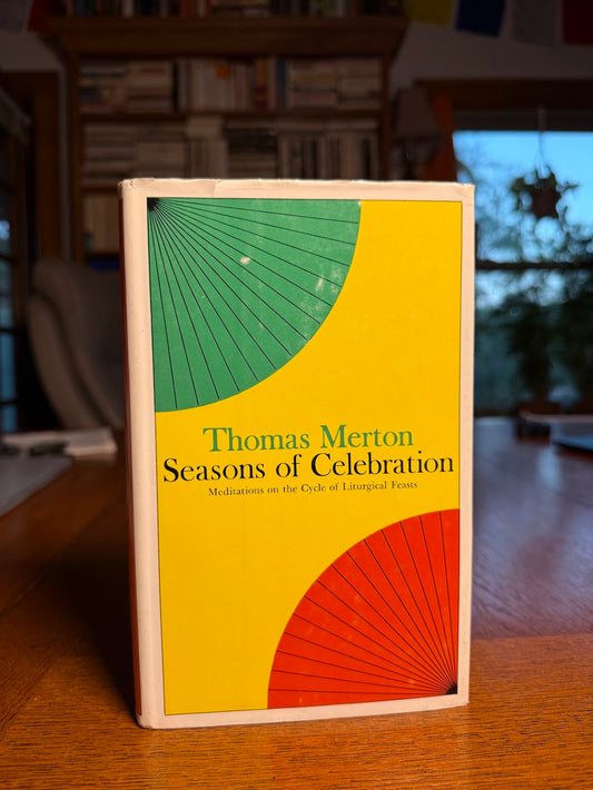 Seasons of Celebration by Thomas Merton