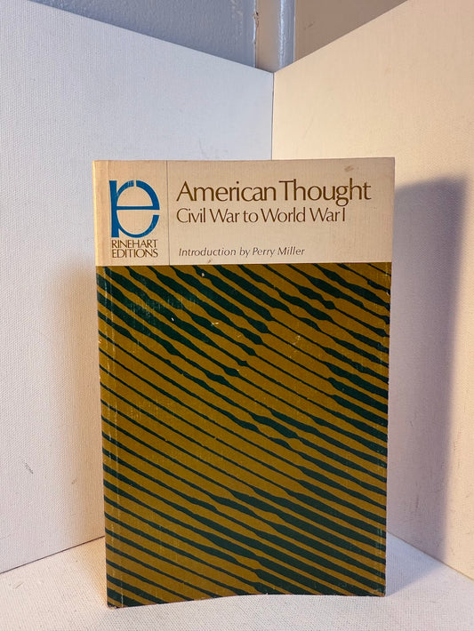 American Thought - Civil War to World War 1 introduction by Perry Miller