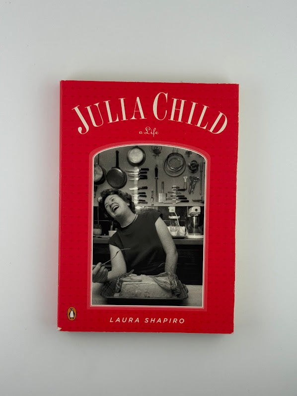 Julia Child by Laura Shapiro