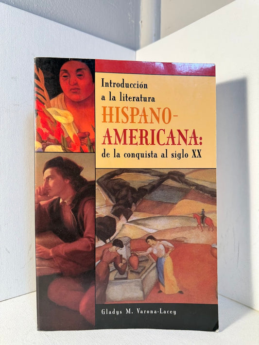 Introduction a la Literatura Hispano-Americana by Gladys M. Varona-Lacey