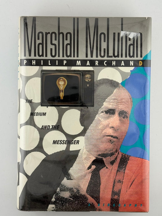 Marshall McLuhan by Philip Marchand
