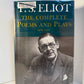 The Complete Poems and Plays by T.S. Eliot