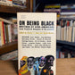 On Being Black - Writings by Afro Americans edited by Charles T. Davis and Daniel Walden