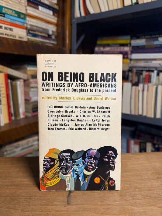On Being Black - Writings by Afro Americans edited by Charles T. Davis and Daniel Walden
