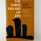 The Three Pillars of Zen by Philip Kapleau