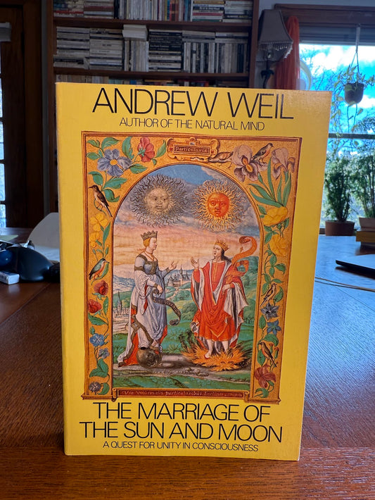The Marriage of the Sun and Moon by Andrew Weil