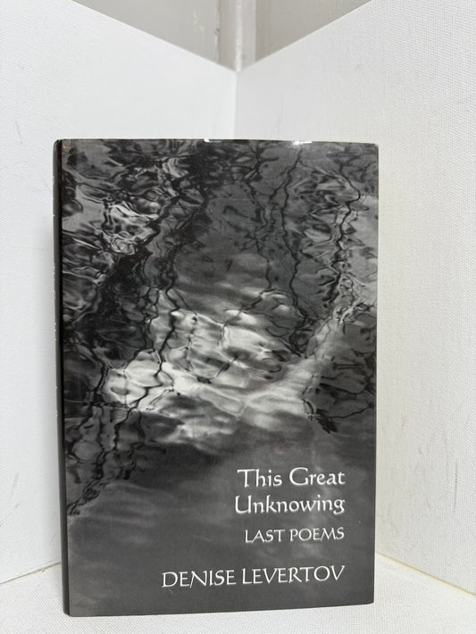 This Great Unknowing by Denise Levertov