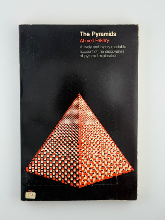 The Pyramids by Ahmed Fakhry